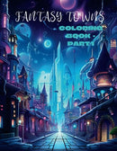 Fantasy Town Infrastructure Coloring Book - Part 1: Fantasy Town Infrastructure, Black & White Coloring Book For Kids And Adults